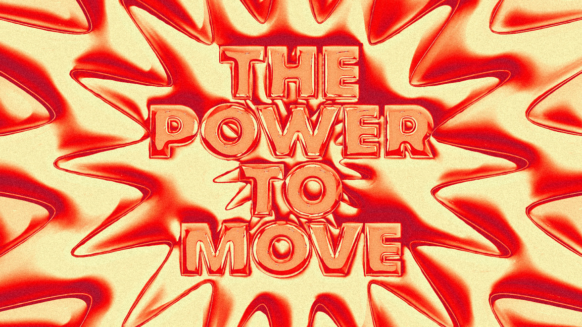 The Power To Move Graphic Assets